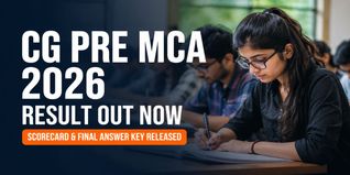 CG Pre MCA 2026 Result and Final Answer Key Released at vyapamcg.cgstate.gov.in; Check Direct Scorecard Link